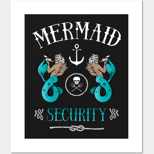 Mermaid Security Shirt For Dads Wall Art by JustPick